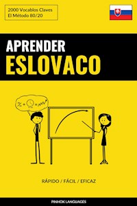 Aprender Eslovaco - Rápido / Fácil / Eficaz - Pinhok Languages - E-Book