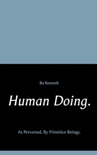 Human Doing. - Bo Kenneth - E-Book