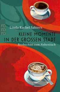 Kleine Momente in der großen Stadt - Linda Rachel Sabiers - E-Book