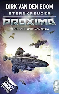 Sternkreuzer Proxima - Die Schlacht von Wega - Dirk van den Boom - E-Book