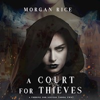 A Court for Thieves (A Throne for Sisters—Book Two) - Morgan Rice - Hörbuch
