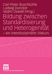 Bildung zwischen Standardisierung und Heterogenität -  - E-Book
