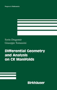 Differential Geometry and Analysis on CR Manifolds - Sorin Dragomir - E-Book