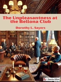 The Unpleasantness at the Bellona Club - Dorothy L. Sayers - E-Book