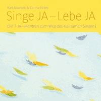 Singe JA - Lebe JA - Karl Adamek & Carina Eckes - Hörbuch