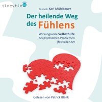 Der heilende Weg des Fühlens - Karl Mühlbauer - Hörbuch