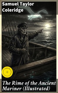 The Rime of the Ancient Mariner (Illustrated) - Samuel Taylor Coleridge - E-Book