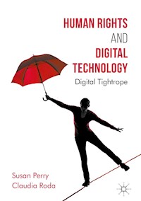 Human Rights and Digital Technology - Susan Perry - E-Book