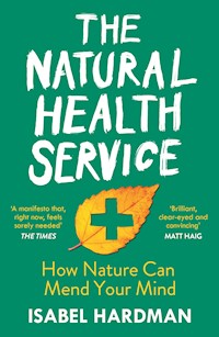 The Natural Health Service - Isabel Hardman - E-Book
