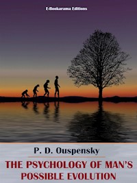 The Psychology of Man’s Possible Evolution - P.D. OUSPENSKY - E-Book