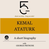 Kemal Ataturk: A short biography - 5 Minutes - Hörbuch