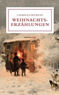 Weihnachtserzählungen - Charles Dickens. - E-Book