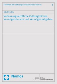 Verfassungsrechtliche Zulässigkeit von Vermögensteuern und Vermögensabgaben - Udo Di Fabio - kostenlos E-Book