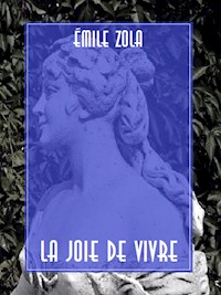 La Joie de Vivre - Émile Zola - E-Book
