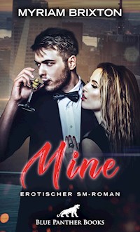 Mine | Erotischer SM-Roman - Myriam Brixton - E-Book