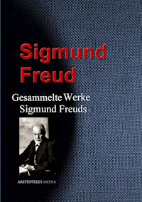 Gesammelte Werke Sigmund Freuds - Sigmund Freud - E-Book