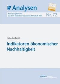 Indikatoren ökonomischer Nachhaltigkeit - Hubertus Bardt - E-Book