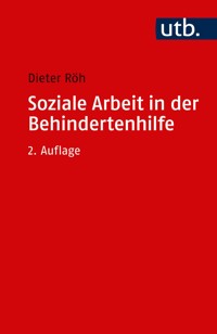 Soziale Arbeit in der Behindertenhilfe - Dieter Röh - E-Book