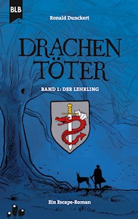 Drachentöter - Der Lehrling - Ronald Dunckert - E-Book