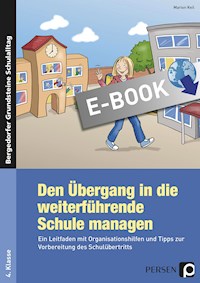 Den Übergang in die weiterführende Schule managen - Marion Keil - E-Book