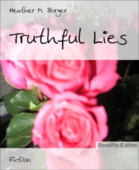 Truthful Lies - Heather M. Borger - E-Book