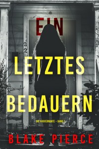 Ein letztes Bedauern (Die Gouvernante – Band 7) - Blake Pierce - E-Book