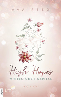 Whitestone Hospital - High Hopes - Ava Reed - E-Book