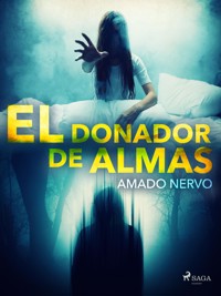 El donador de almas - Amado Nervo - E-Book