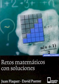 Retos matemáticos con soluciones - Juan Flaquer - E-Book