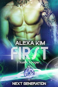 First (Master Trooper - The next Generation) Band 11 - Alexa Kim - E-Book