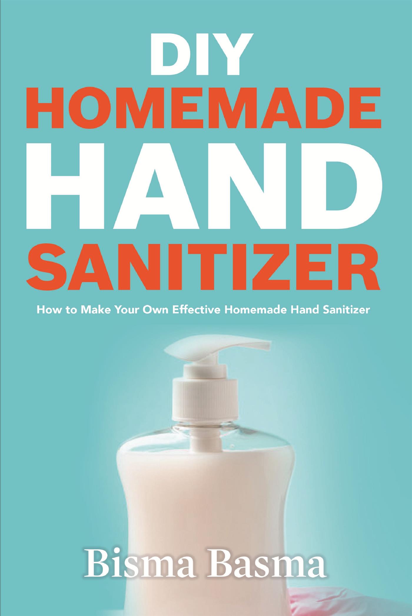 DIY Homemade Hand Sanitizer - Bisma Basma - E-Book