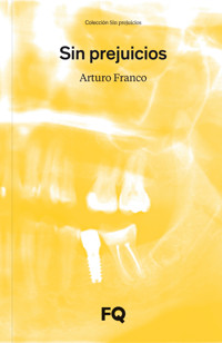 Sin prejuicios - Arturo Franco - E-Book