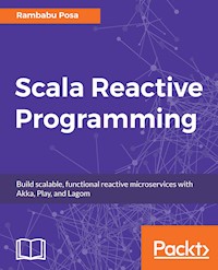 Scala Reactive Programming - Rambabu Posa - E-Book