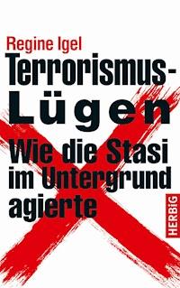 Terrorismus-Lügen - Regine Igel - E-Book
