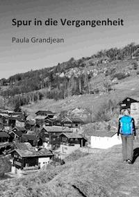 Spur in die Vergangenheit - Paula Grandjean - E-Book