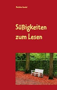 Süßigkeiten zum Lesen - Matthias Gundel - E-Book