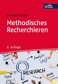 Methodisches Recherchieren - Michael Haller - E-Book