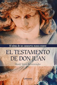 El testamento de don Juan - Raúl Vera Reverendo - E-Book
