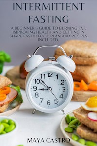 Intermittent Fasting - Maya Castro - E-Book