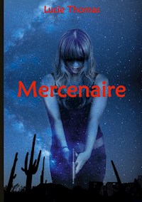 Mercenaire - Lucie Thomas - E-Book