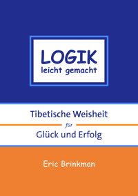 Logik leicht gemacht - Geshe Michael Roach - E-Book