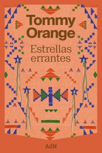 Estrellas errantes - Tommy Orange - E-Book