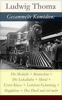 Gesammelte Komödien -  Ludwig Thoma - E-Book