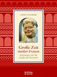 Große Zeit starker Frauen - Ludwig Schumann - E-Book