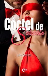 Cóctel de seducción - Julie Kenner - E-Book