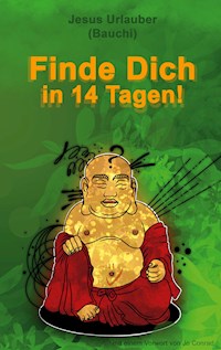 Finde Dich in 14 Tagen - Jesus Urlauber - E-Book
