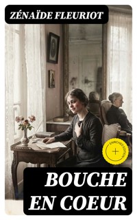 Bouche en coeur - Zénaïde Fleuriot - E-Book