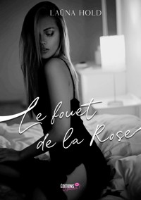 Le fouet de la rose - Laüna Hold - E-Book