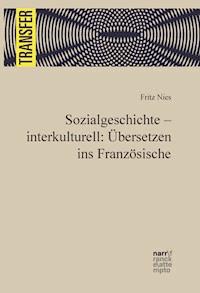 Sozialgeschichte - interkulturell: Übersetzen ins Französische - Fritz Nies - E-Book