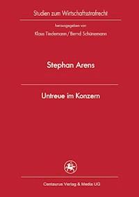 Untreue im Konzern - Stephan Arens - E-Book